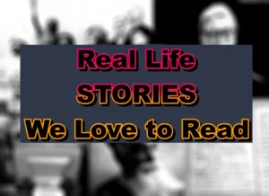 Real Life Stories